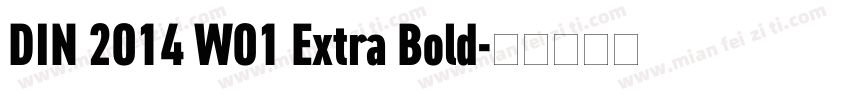 DIN 2014 W01 Extra Bold字体转换